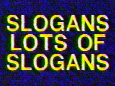 Slogans Lots of Slogans