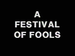 A Festival of Fools
