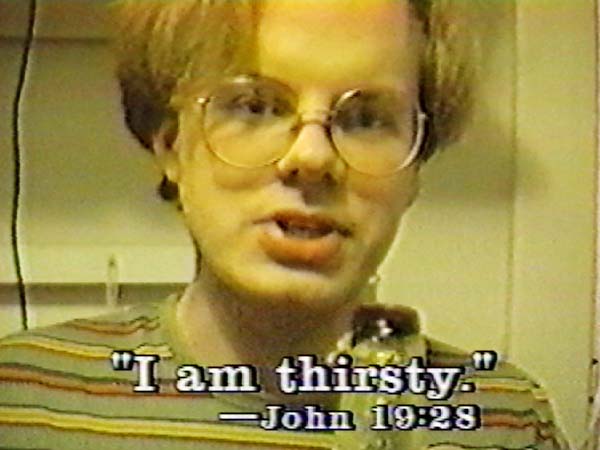 "I Am Thirsty."