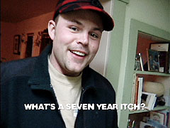 What's a Seven Year Itch?