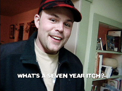 What's a Seven Year Itch?